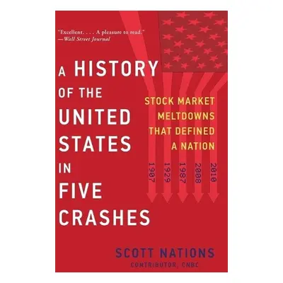 History of the United States in Five Crashes - Nations, Scott