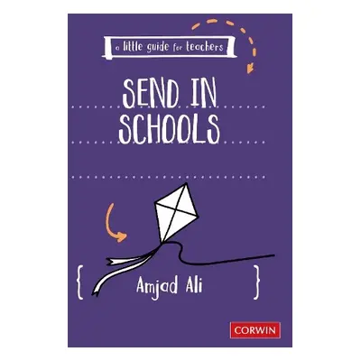 Little Guide for Teachers: SEND in School - Ali, Amjad