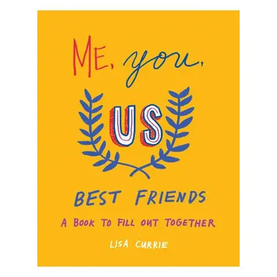 Me, You, Us - Best Friends - Currie, Lisa (Lisa Currie)