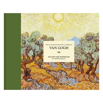 Illustrated Provence Letters of Van Gogh - Bailey, Martin