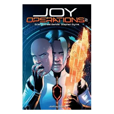 Joy Operations Volume 2 - Bendis, Brian Michael a Bryne, Stephen