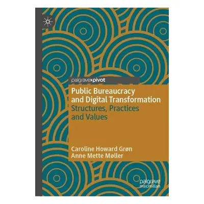 Public Bureaucracy and Digital Transformation - a