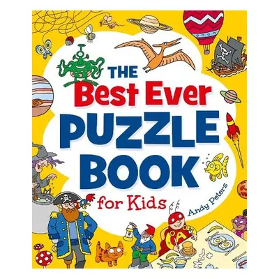 Best Ever Puzzle Book for Kids - Peters, Andy a Fullman, Joe (Author)