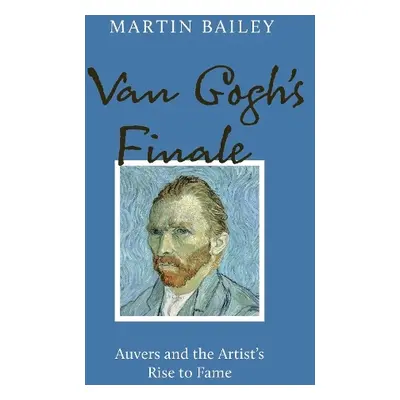 Van Gogh's Finale PB - Bailey, Martin