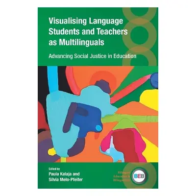 Visualising Language Students and Teachers as Multilinguals