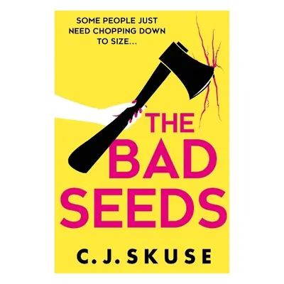 Bad Seeds - Skuse, C.J.