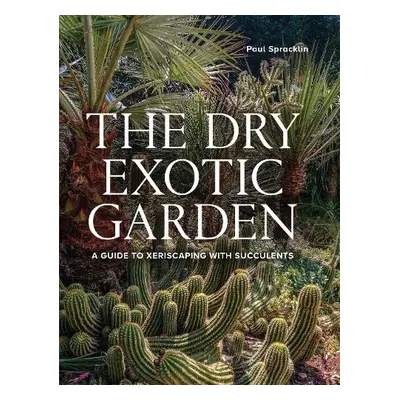 Dry Exotic Garden - Spracklin, Paul