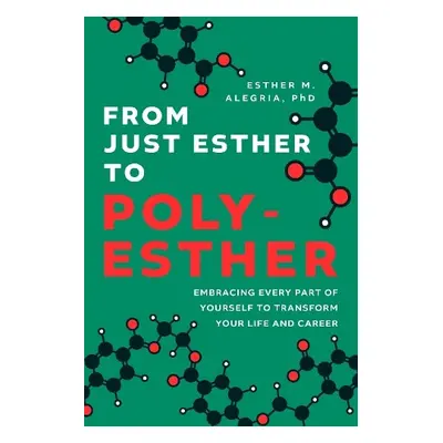 From Just Esther to Poly-Esther - Alegria, Esther M.