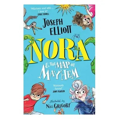 Nora and the Map of Mayhem - Elliott, Joseph