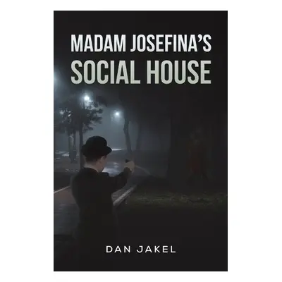 Madam Josefina's Social House - Jakel, Dan