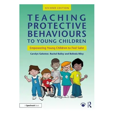 Teaching Protective Behaviours to Young Children - Gelenter, Carolyn a Bailey, Rachel a Riley, B