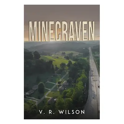 Minecraven - Wilson, V. R.