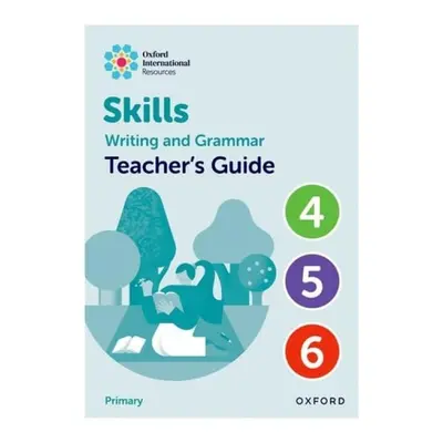 Oxford International Resources: Writing and Grammar Skills: Teacher Book Upper Primary - , Barbe