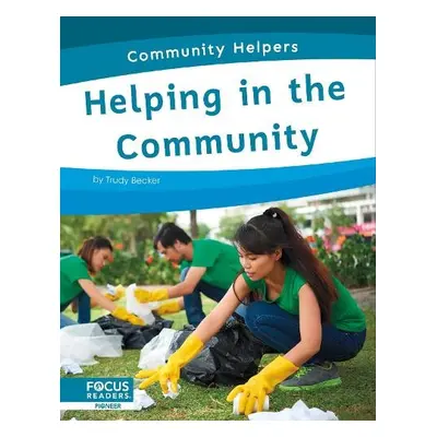 Community Helpers: Helping in the Community - Becker, Trudy