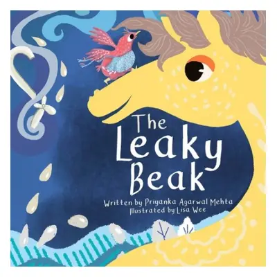 Leaky Beak - Agarwal Mehta, Priyanka