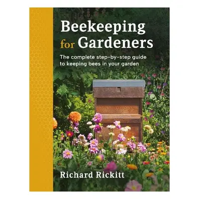 Beekeeping for Gardeners - Rickitt, Richard