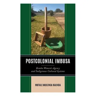 Postcolonial Imbusa - Mulenga Kaunda, Mutale