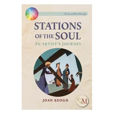 Stations of the Soul - Keogh, Joan