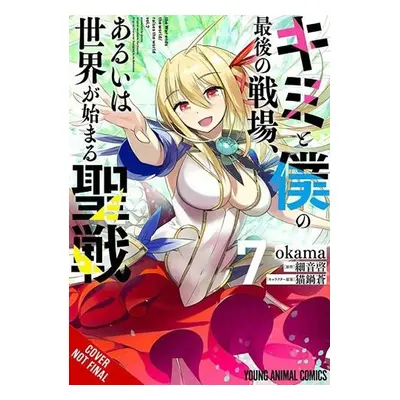 Our Last Crusade or the Rise of a New World, Vol. 7 (manga) - Sazane, Kei