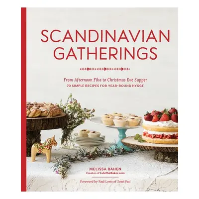 Scandinavian Gatherings - Bahen, Melissa