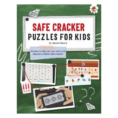 SAFE CRACKER PUZZLES FOR KIDS PUZZLES FOR KIDS - Moore, Dr. Gareth