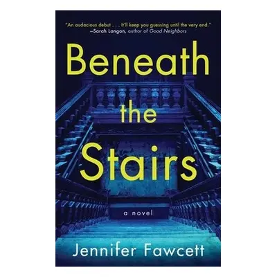 Beneath the Stairs - Fawcett, Jennifer