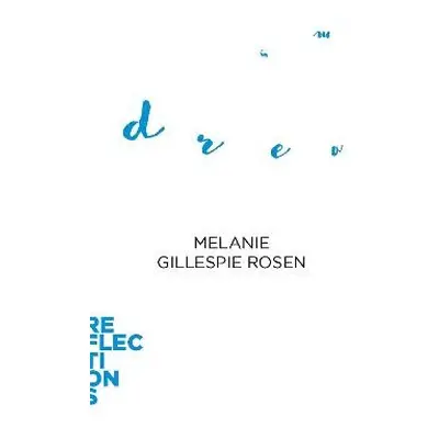 Dreams - Rosen, Melanie Gillespie (Trent University)