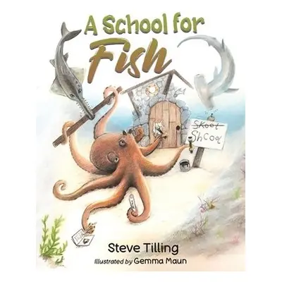 School for Fish - Tilling, Steve