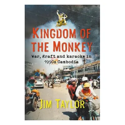 Kingdom of the Monkey - Taylor, Jim