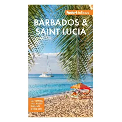 Fodor's InFocus Barbados and Saint Lucia - Fodor's Travel Guides