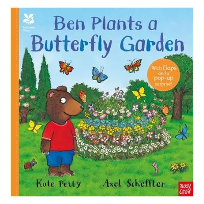 National Trust: Ben Plants a Butterfly Garden - Petty, Kate