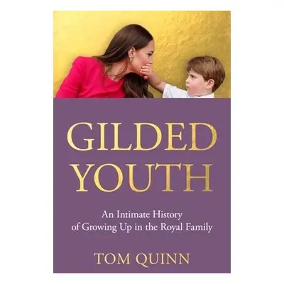 Gilded Youth - Quinn, Tom