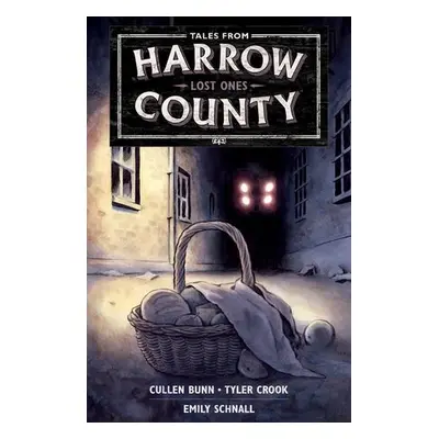 Tales from Harrow County Volume 3: Lost Ones - Bunn, Cullen a Schnall, Emily a Crook, Tyler