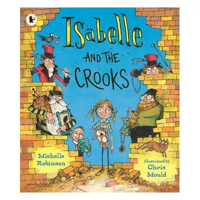 Isabelle and the Crooks - Robinson, Michelle