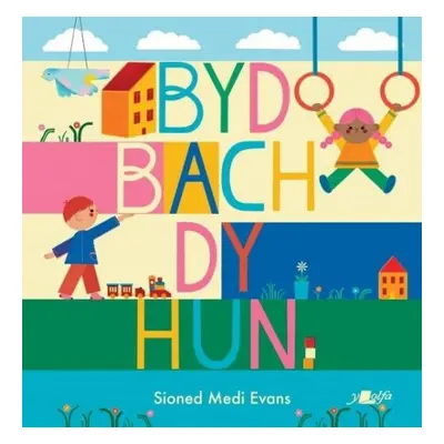 Byd Bach dy Hun - Evans, Sioned Medi