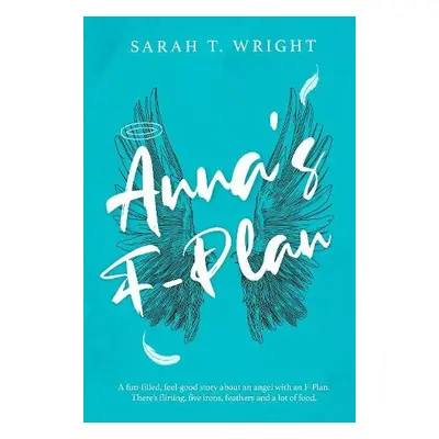 Anna's F-Plan - Wright, Sarah T.