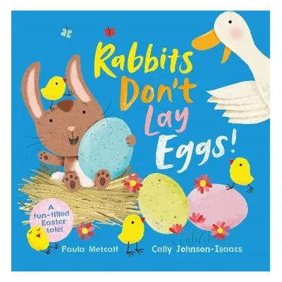 Rabbits Don't Lay Eggs! - Metcalf, Paula