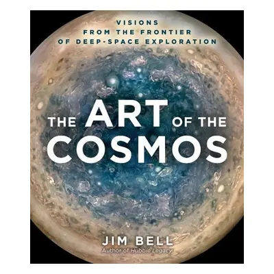 Art of the Cosmos - Bell, Jim