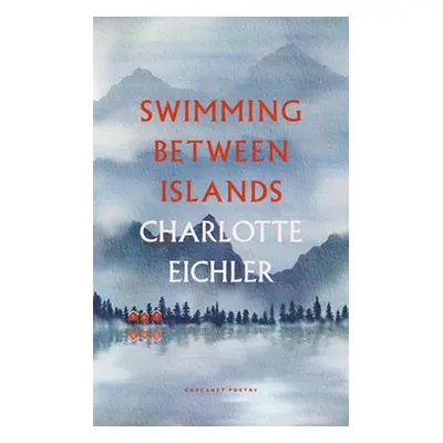 Swimming Between Islands - Eichler, Charlotte