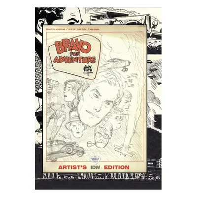 Bravo for Adventure: Alex Toth Artist's Edition - Toth, Alex