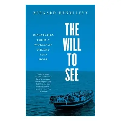 Will to See - Levy, Bernard-Henri