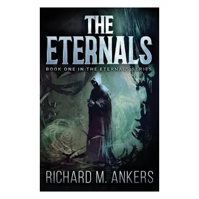 Eternals - Ankers, Richard