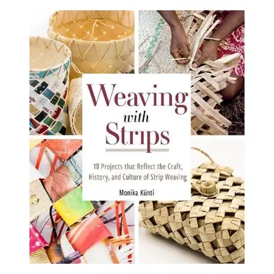 Weaving with Strips - Kunti, Monika