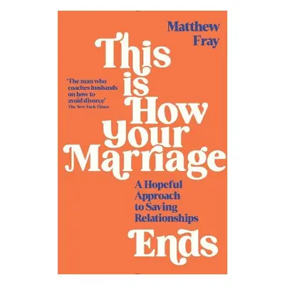 This is How Your Marriage Ends - Fray, Matthew