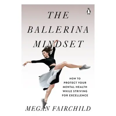 Ballerina Mindset - Fairchild, Megan