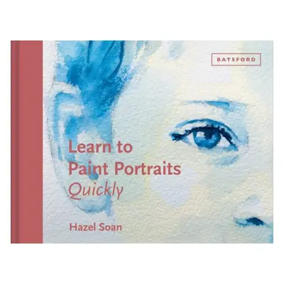 Learn to Paint Portraits Quickly - Soan, Hazel