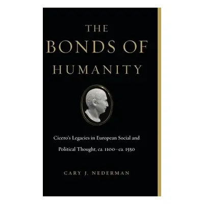 Bonds of Humanity - Nederman, Cary J. (Professor of Political Science, Texas A a M University)