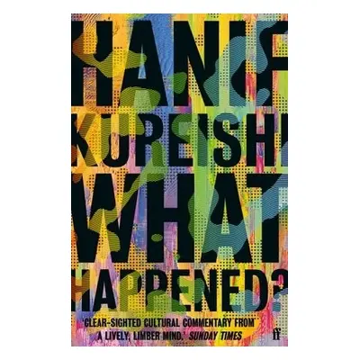 What Happened? - Kureishi, Hanif