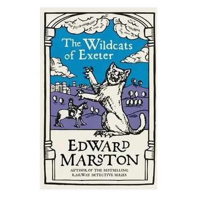 Wildcats of Exeter - Marston, Edward