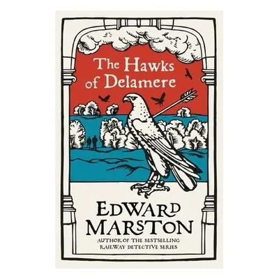 Hawks of Delamere - Marston, Edward